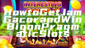 How to Get Jam Gacor and Win Big on Pragmatic Slots
