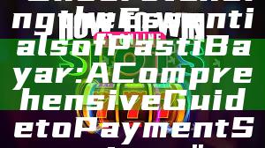 "Understanding the Essentials of Pasti Bayar: A Comprehensive Guide to Payment Systems"