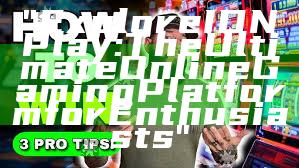"Explore IDN Play: The Ultimate Online Gaming Platform for Enthusiasts"
