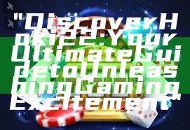 "Discover Hoki22: Your Ultimate Guide to Unleashing Gaming Excitement"