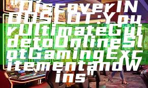 "Discover INDOSLOT: Your Ultimate Guide to Online Slot Gaming Excitement and Wins"