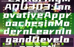 "Exploring MADU303: Innovative Approaches in Modern Learning and Development"