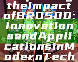 "Exploring the Impact of BRO500: Innovations and Applications in Modern Technology"