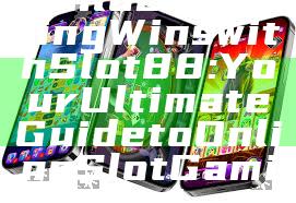 "Unlock Exciting Wins with Slot88: Your Ultimate Guide to Online Slot Gaming"