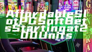 Affordable Slot PG Soft Bets Starting at 200 Units
