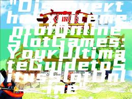 "Discover the Excitement of Online Slot Games: Your Ultimate Guide to Situs Slot Online"