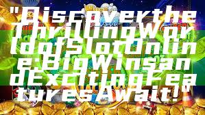 "Discover the Thrilling World of Slot Online: Big Wins and Exciting Features Await!"