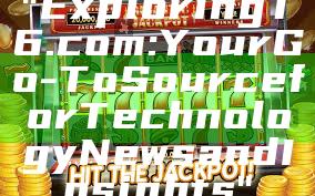 "Exploring T6.com: Your Go-To Source for Technology News and Insights"