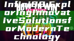 Infini88: Exploring Innovative Solutions for Modern Technology